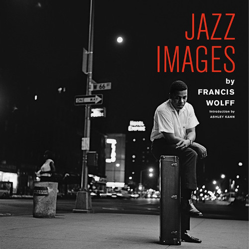 フランシス・ウルフ / Jazz Images By Francis Wolff