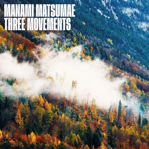 MANAMI MATSUMAE / 松前真奈美 / THREE MOVEMENTS (CD)