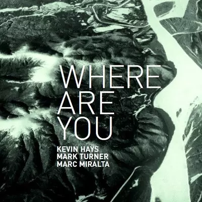 KEVIN HAYS / ケヴィン・ヘイズ / Where Are You