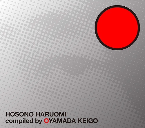 HARUOMI HOSONO / 細野晴臣 / HOSONO HARUOMI Compiled by OYAMADA KEIGO