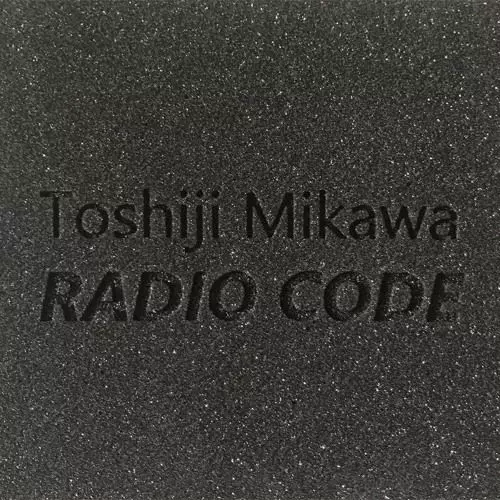 TOSHIJI MIKAWA / 美川俊治 / RADIO CODE