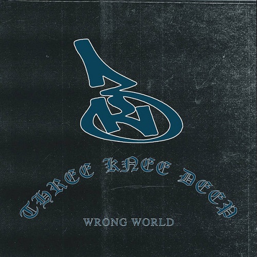 THREE KNEE DEEP / WRONG WORLD (LP)