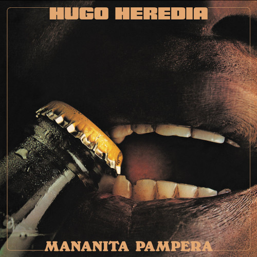 HUGO HEREDIA / ヒューゴ・ヘレディア / Mananita Pampera