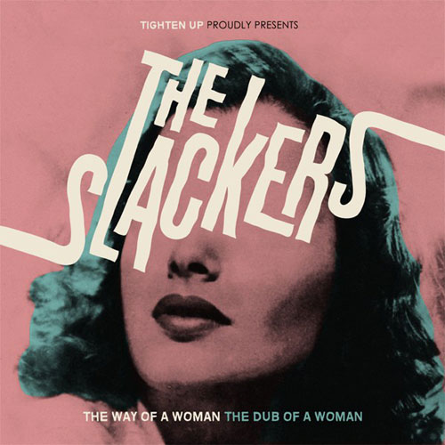SLACKERS / スラッカーズ / WAY OF A WOMAN (7")