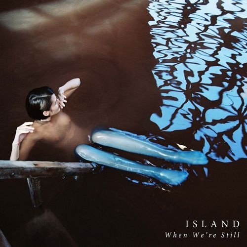 ISLAND / アイランド / WHEN WE'RE STILL EP