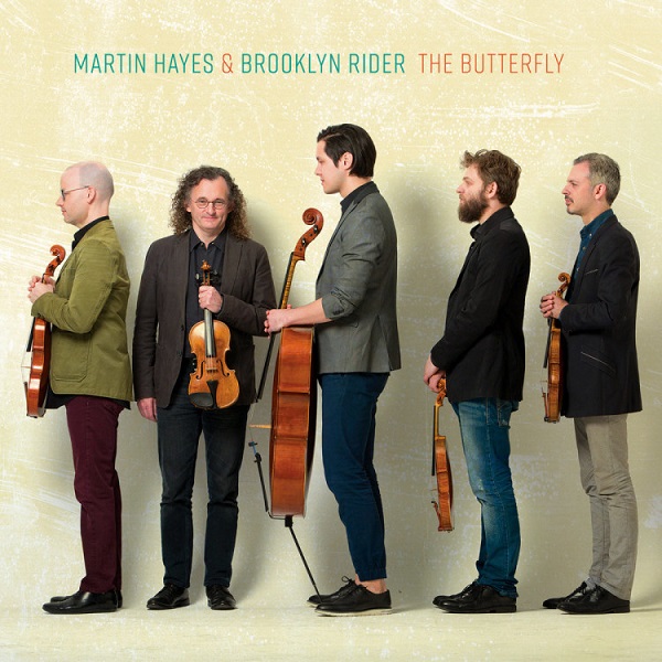 MARTIN HAYES & BROOKLYN RIDER / マーティン・ヘイズ & ブルックリン・ライダー / THE BUTTERFLY