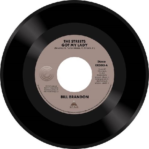 BILL BRANDON / ビル・ブランドン / STREETS GOT MY LADY / WHATEVER I AM, I'M YOURS (7")
