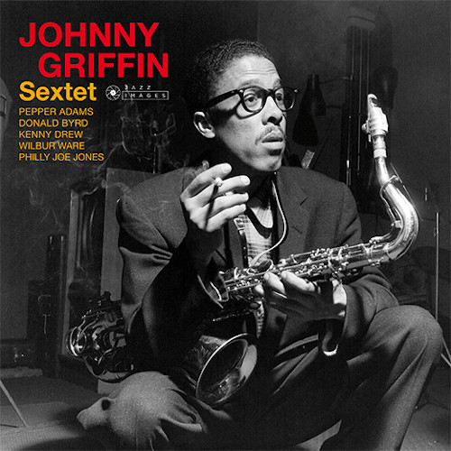 JOHNNY GRIFFIN / ジョニー・グリフィン / Johnny Griffin Sextet (LP/180g)