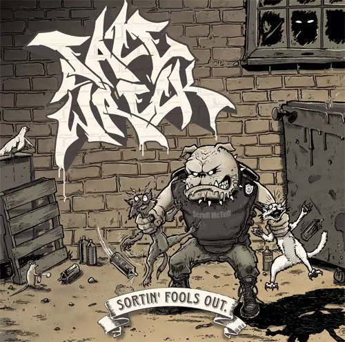 FACEWRECK / SORTIN' FOOLS OUT