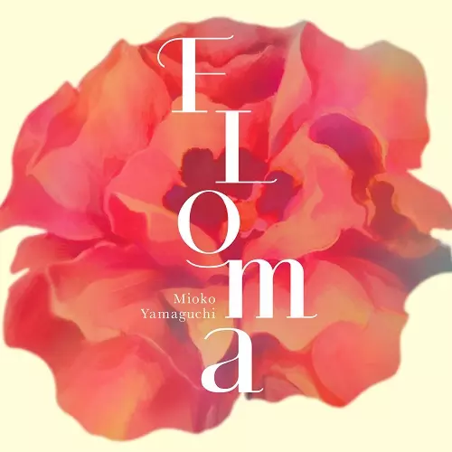 MIOKO YAMAGUCHI / 山口美央子 / FLOMA