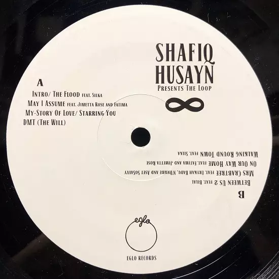 SHAFIQ HUSAYN (SA-RA CREATIVE PARTNERS) / シャフィーク・フセイン / THE LOOP - LIMITED EDITION WHITE LABEL VINYL -