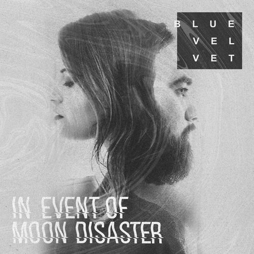 BLUE VELVET (COLD WAVE) / IN EVENT OF MOON DISASTER