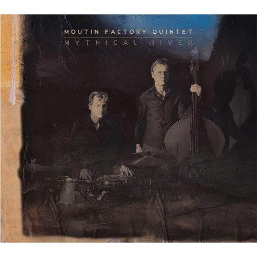 MOUTIN FACTORY QUINTET  / Mythical River