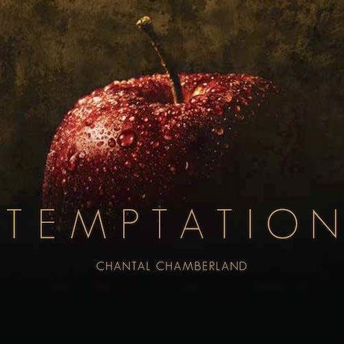 CHANTAL CHAMBERLAND / シャンタル・シャンベラン / Temptation(MQA-CD)