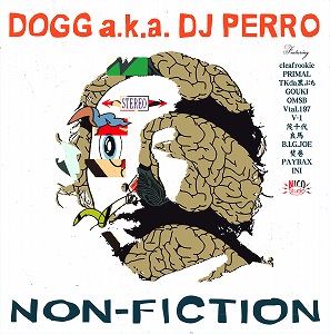 DJ PERRO a.k.a. P.QUESTION / DOGG a.k.a. DJ PERRO a.k.a. P.QUESTION / NON-FICTION