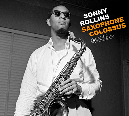 SONNY ROLLINS / ソニー・ロリンズ / Saxophone Colossus (2CD)