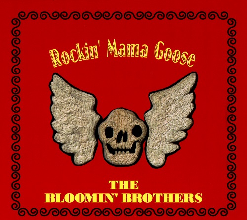THE BLOOMIN' BROTHERS / ROCKIN' MAMA GOOSE