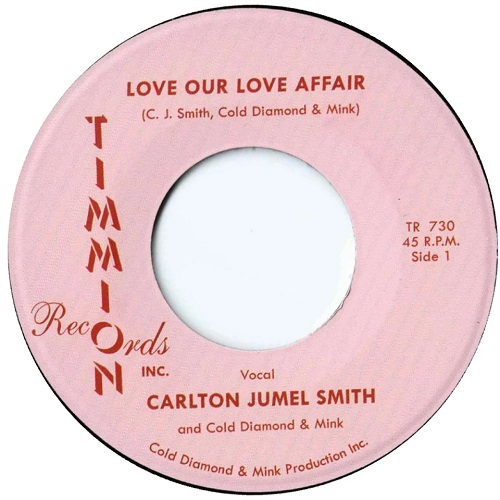 CARLTON JUMEL SMITH / COLD DIAMOND & MINK / LOVE OUR LOVE AFFAIR (7")