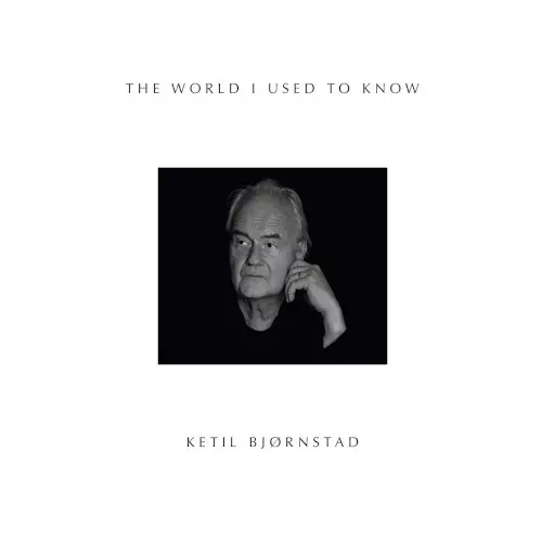 KETIL BJORNSTAD / ケティル・ビヨルンスタ / World I Used To Know