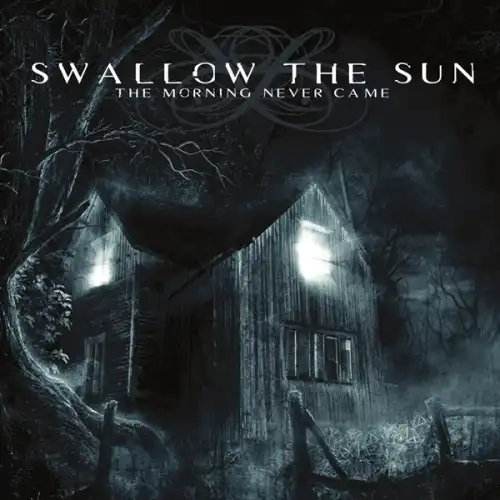 SWALLOW THE SUN / スワロウ・ザ・サン / THE MORNING NEVER CAME (RE-ISSUE)