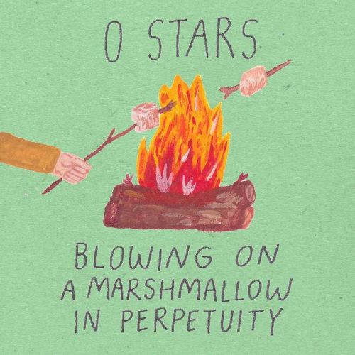 0 STARS / BLOWING ON A MARSHMALLOW IN PERPETUITY (LP)