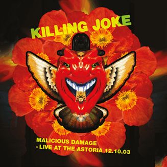 KILLING JOKE / キリング・ジョーク / MALICIOUS DAMAGE - LIVE AT THE ASTORIA 12.10.03 (2CD)