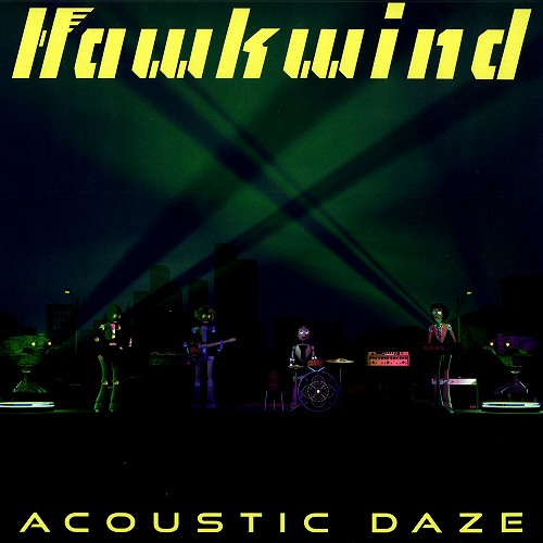 HAWKWIND / ホークウインド / ACOUSTIC DAZE: 1,000 COPIES LIMITED EDITION VINYL - 180g LIMITED VINYL