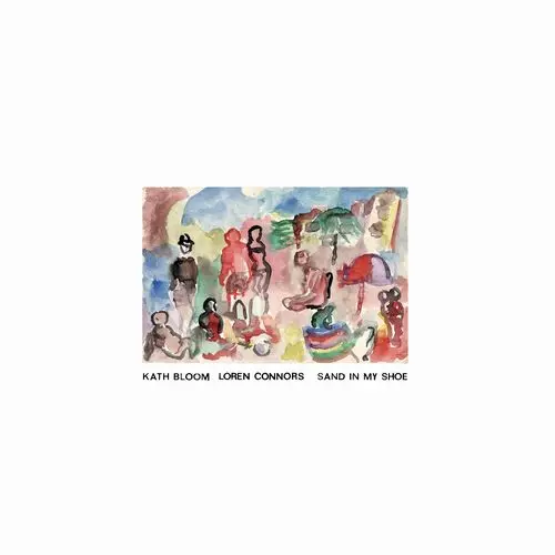 KATH BLOOM & LOREN CONNORS / ケイス・ブルーム・アンド