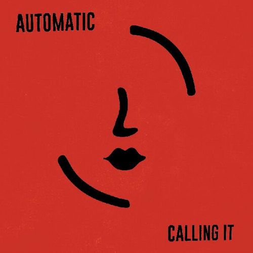 AUTOMATIC (POST PUNK) / CALLING IT/MIND YOUR OWN BUSINESS (7"/CLEAR RED VINYL) 