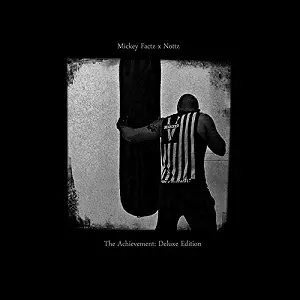 MICKEY FACTZ x NOTTZ / THE ACHIEVEMENT: DELUXE EDITION (2LP)