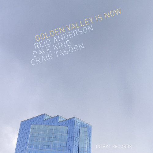 ANDERSON-KING-TABORN / Golden Valley Is Now