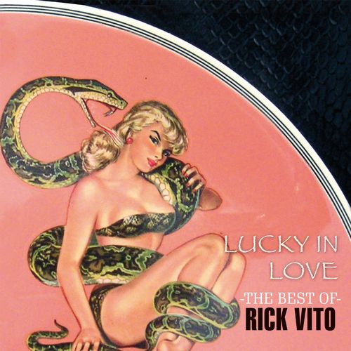 RICK VITO / リック・ヴィト / LUCKY IN LOVE-THE BEST OF (CD)
