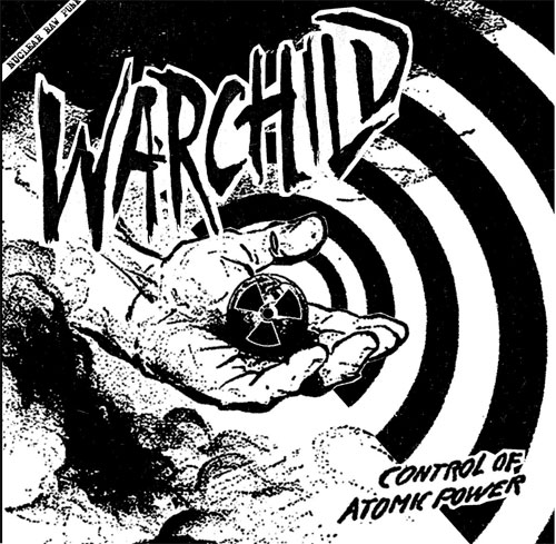 WARCHILD / CONTROL OF ATOMIC POWER (7")