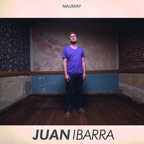 NAUMAY/JUAN IBARRA/フアン・イバラ/ウルグアイジャズの屋台骨を支えるウルグアイ最高のドラマー、フアン・イバーラによるソロデビュー作がついにリリース!｜LATIN  / BRAZIL｜ディスクユニオン・オンラインショップ｜diskunion.net