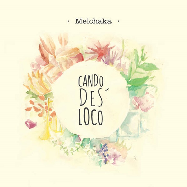 MELCHAKA / CANDO DES' LOCO