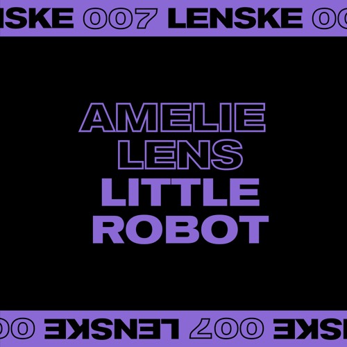 AMELIE LENS / LITTLE ROBOT EP