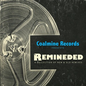 V.A. (COALMINE RECORDS PRESENTS) / REMINEDED: A REMIX COMPILATION "LP" (BLUE VINYL)