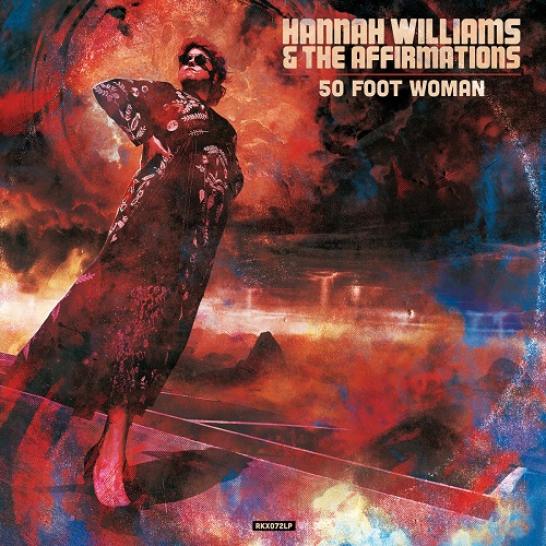 HANNAH WILLIAMS & THE AFFIRMATIONS / 50 FOOT WOMAN