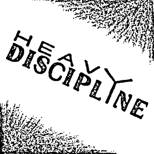 HEAVY DISCIPLINE / HEAVY DISCIPLINE (7")