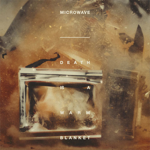 MICROWAVE / DEATH IS A WARM BLANKET (LP)
