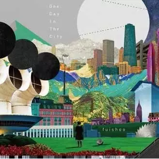fuishoo / ONE DAY IN THE CITY