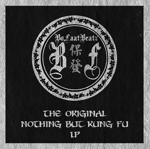 BOFAATBEATZ / THE ORIGINAL NOTHING BUT KING FU LP "CD"