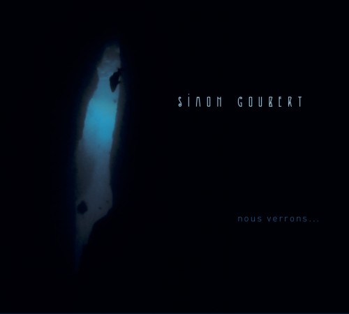 SIMON GOUBERT / シモン・グーベル / NOUS VERRONS...