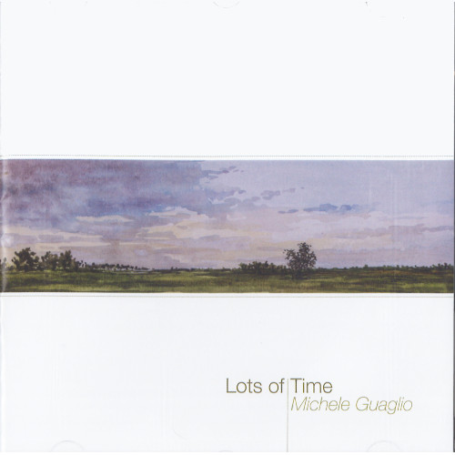 MICHELE GUAGLIO / Lots Of Time