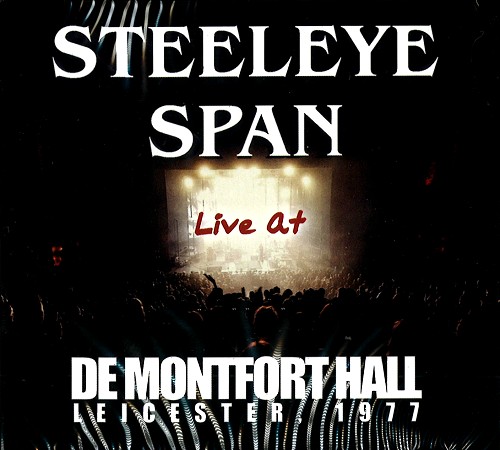 STEELEYE SPAN / スティーライ・スパン / LIVE AT DE MONTFORT HALL, LEICESTER, 1977