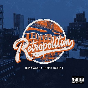 SKYZOO & PETE ROCK / RETROPOLITAN "CD"