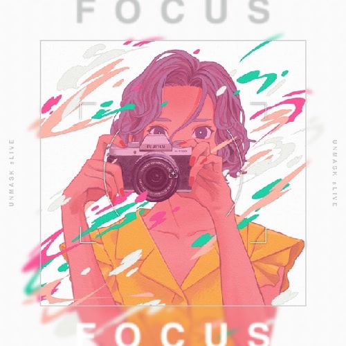 UNMASK aLIVE / Focus