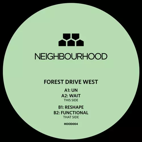 FOREST DRIVE WEST / UN / WAIT / RESHAPE / FUNCTIONAL
