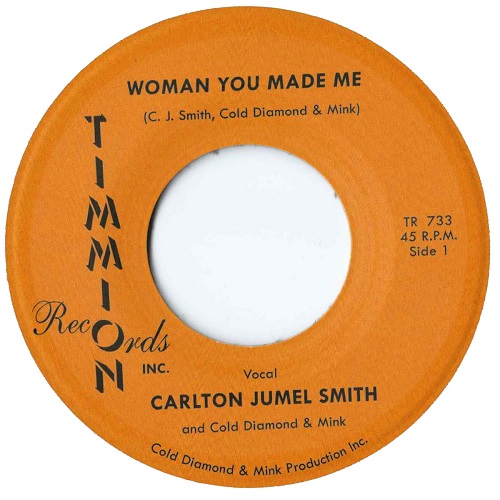 CARLTON JUMEL SMITH / COLD DIAMOND & MINK / WOMAN YOU MADE ME(7")