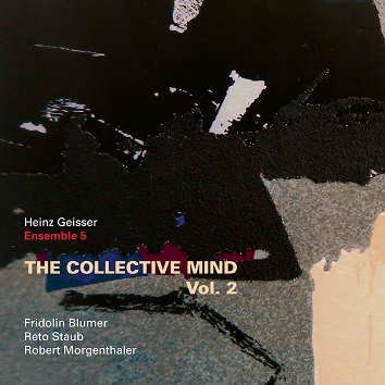 HEINZ GEISSER / ハインツガイザー / Collective Mind Vol. 2